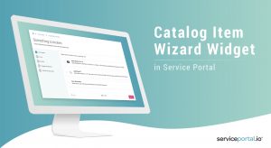 Service Portal servicenow widgets examples international io fundamentals announcements designer self service employee user experience